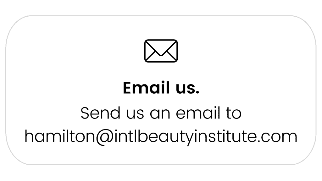 Contact Email : hamilton@intlbeautyinstitue.com