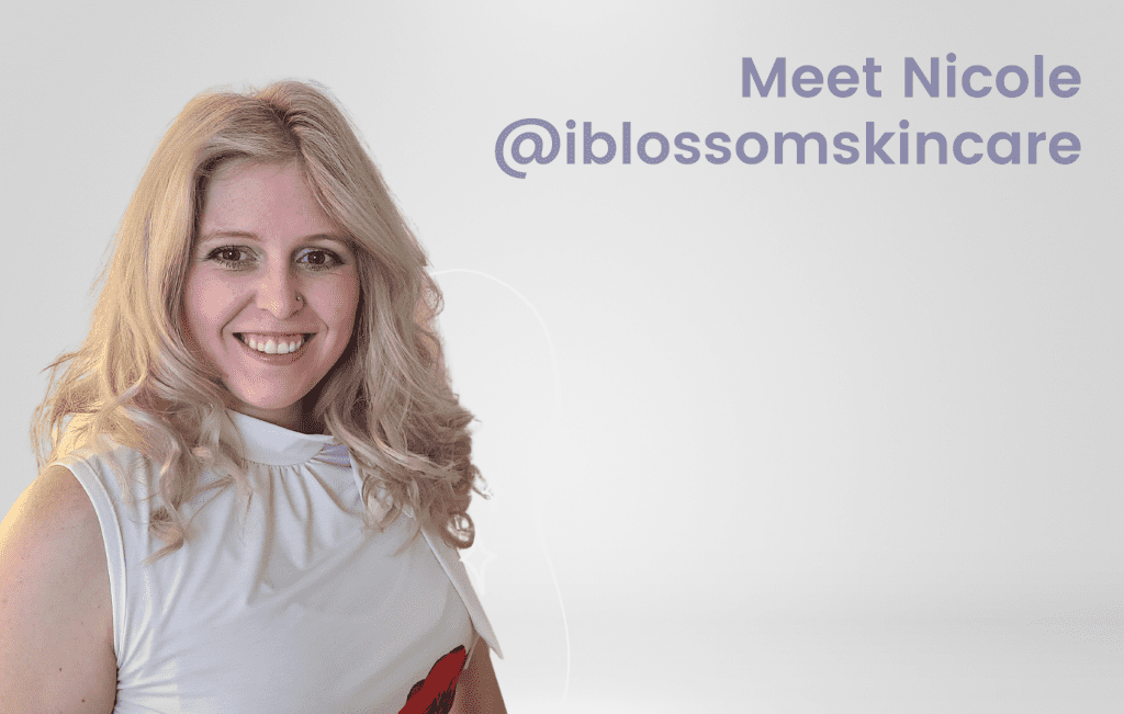Nicole @iblossomskincare - A graduate of Microneedling, Microdermabrasion, and Chemical Peels